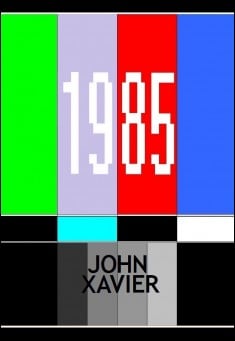 Book title: 1985 and Other Poems. Author: John Xavier