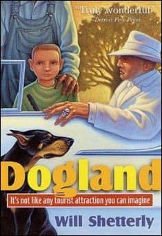 Book title: Dogland. Author: Will Shetterly