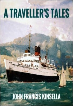 Book title: A Traveller's Tales. Author: John Francis Kinsella