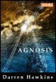 Book title: Agnosis. Author: Darren Hawkins