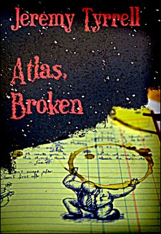 Book title: Atlas, Broken. Author: Jeremy Tyrrell