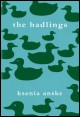 Book title: The Badlings. Author: Ksenia Anske