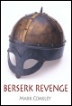 Book title: Berserk Revenge. Author: Mark Coakley