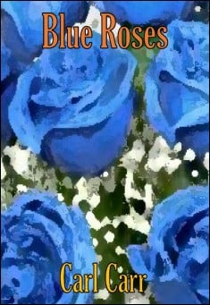 Book title: Blue Roses. Author: Carl Carr