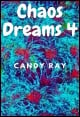 Book title: Chaos Dreams 4. Author: Candy Ray