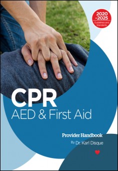 Book title: CPR, AED & First Aid Handbook. Author: Dr. Karl Disque