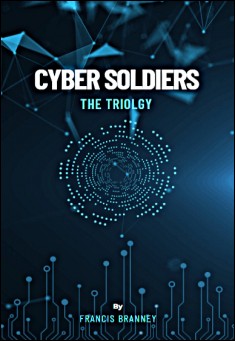 Book title: Cyber Soldiers. Author: Francis Branney