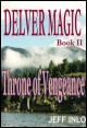 Book title: Delver Magic, Throne of Vengance. Author: Jeff Inlo