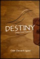 Book title: Destiny: Selected Poems   . Author: Ode Clement Igoni
