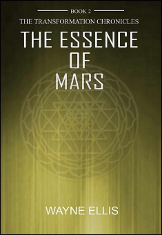 Book title: The Essence of Mars. Author: Wayne Ellis