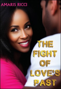 Book title: The Fight of Love’s Past. Author: Amaris Ricci