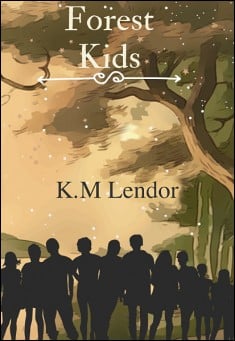 Book title: Forest Kids: Welcome to Copper Hill . Author: K.M Lendor 