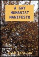 Book title: A Gay Humanist Manifesto. Author: Alan Keslian