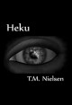 Book title: Heku: Book 1 of the Heku Series. Author: T.M. Nielsen