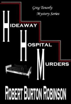 Book title: Hideaway Hospital Murders. Author: Robert Burton Robinson