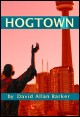 Book title: Hogtown. Author: David Allan Barker