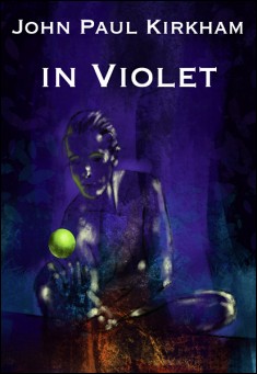 Book title: In Violet. Author: John Paul Kirkham