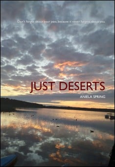 Book title: Just Deserts. Author: Aniela Spring