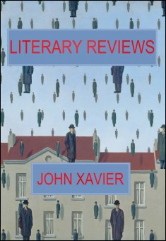 Book title: Literary Reviews. Author: John Xavier