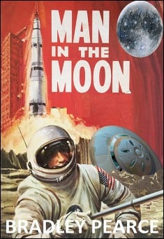 Book title: Man in the Moon. Author: Bradley Pearce