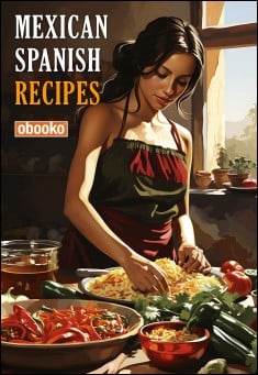 Book title: Mexican Spanish Food Recipes. Author: Berta la Cocinera