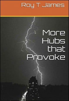 Book title: More Hubs that Provoke. Author: Roy T James