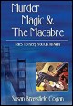 Book title: Murder, Magic and The Macabre. Author: Susan Brassfield Cogan