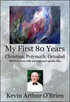 Book title: My First 80 years. Author: Kevin Arthur O'Brien