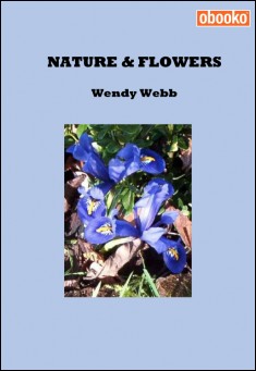 Book title: Nature and Flowers. Author: Wendy Webb