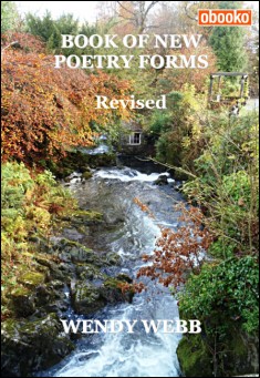 Book title: Book of new Poetry Forms. Author: Wendy Webb