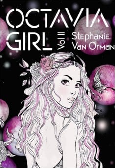 Book title: Octavia Girl Vol. II. Author: Stephanie Van Orman