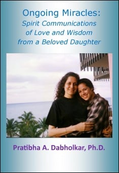 Book title: Ongoing Miracles. Author: Pratibha A. Dabholkar, Ph.D.