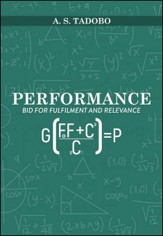 Book title: Performance  ... Bid for Fulfilment and Relevance. Author: A.S. Tadobo