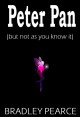 Book title: Peter Pan (but not as you know it!). Author: Bradley Pearce