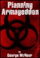 Book title: Planning Armageddon. Author: George McNeur