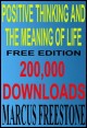 Book title: Positive Thinking & The Meaning Of Life. Author: Marcus Freestone