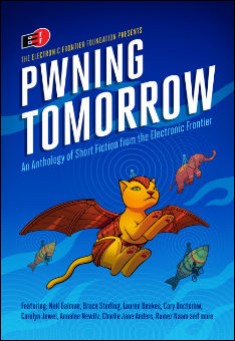Book title: Pwning Tomorrow. Author: Electronic Frontier Foundation (editor)