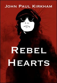 Book title: Rebel Hearts. Author: John Paul Kirkham