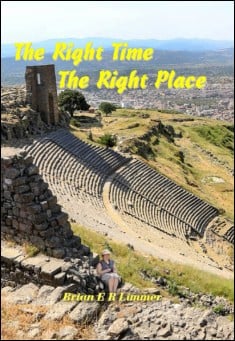 Book title: The Right Time, The Right Place. Author: Brian E. R. Limmer