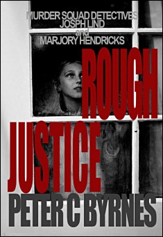 Book title: Rough Justice. Author: Peter C Byrnes