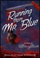Book title: Running from Mr. Blue. Author: Hank Johnson