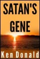 Book title: Satan's Gene. Author: Ken Donald