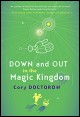 Book title: Down and Out in the Magic Kingdom. Author: Cory Doctorow