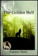 Book title: The Golden Bell. Author: Autumn Dawn