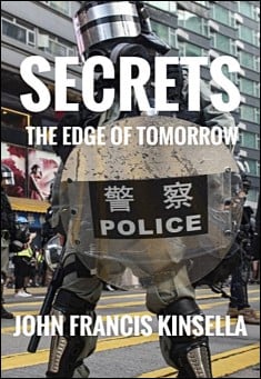 Book title: SECRETS: The Edge of Tomorrow. Author: John Francis Kinsella