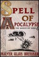 Book title: Spell of Apocalypse. Author: Mayer Alan Brenner