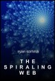 Book title: The Spiraling Web. Author: Ryan Somma