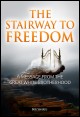 Book title: The Stairway To Freedom. Author: Bob Sanders
