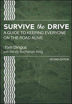 Book title: Survive the Drive. Author: Tom Dingus 