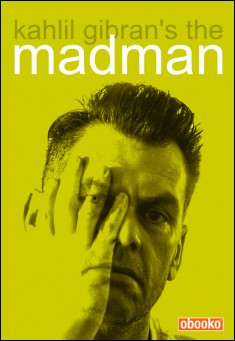 Book title: The Madman. Author: Kahlil Gibran